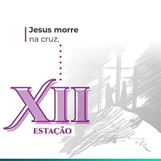 XII Estação: Jesus morre na cruz