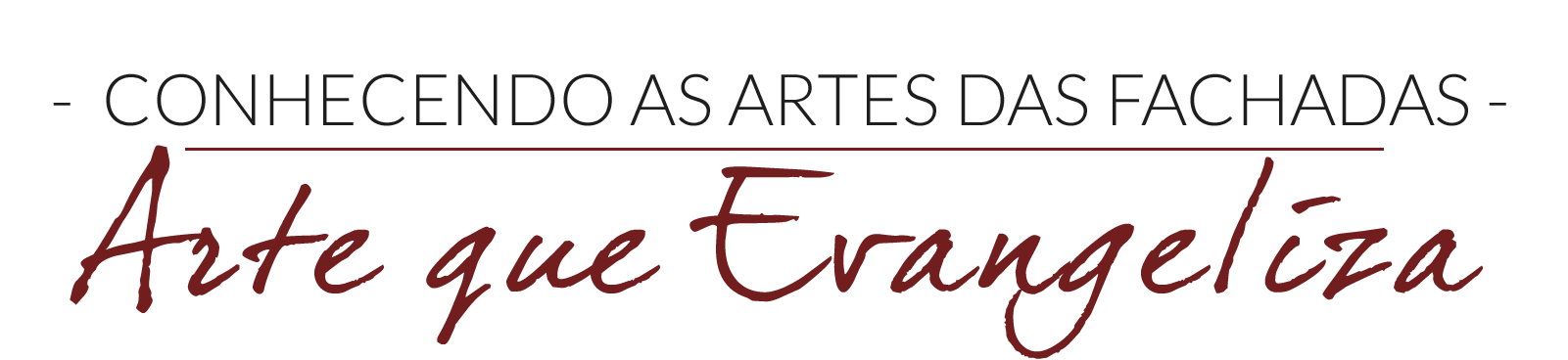 Arte que Evangeliza — conhecendo as artes das fachadas